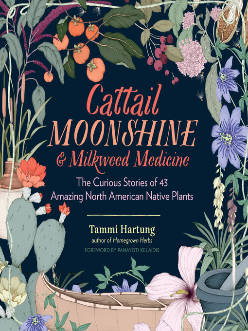 Title details for Cattail Moonshine & Milkweed Medicine by Tammi Hartung - Available